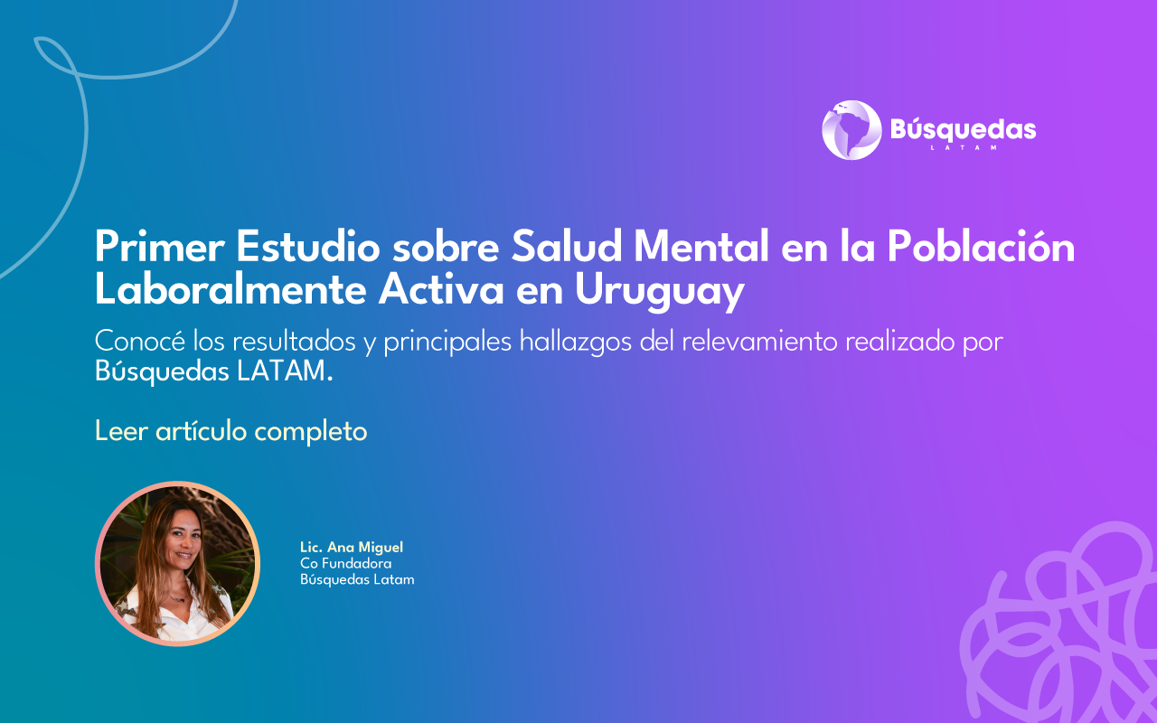 Primer Estudio sobre Salud Mental en la Población Laboralmente Activa en Uruguay
